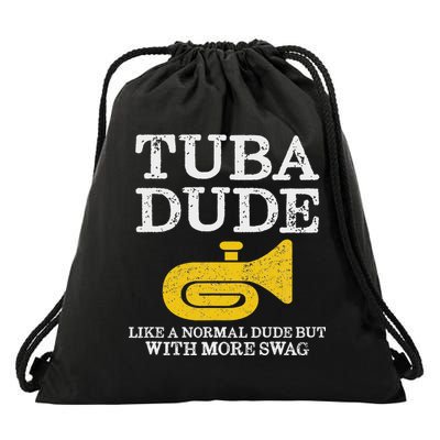 Funny Tuba Player Dude Like Normal But More Swag Drawstring Bag