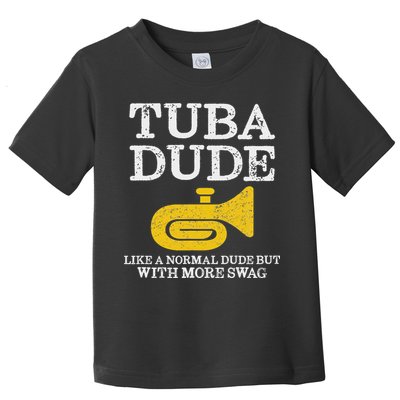 Funny Tuba Player Dude Like Normal But More Swag Toddler T-Shirt