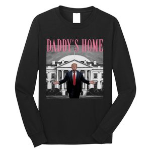 Funny Trump Pink Daddys Home  Trump 2024 Long Sleeve Shirt