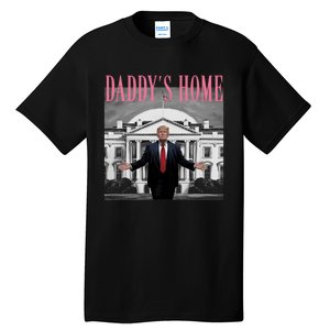 Funny Trump Pink Daddys Home  Trump 2024 Tall T-Shirt