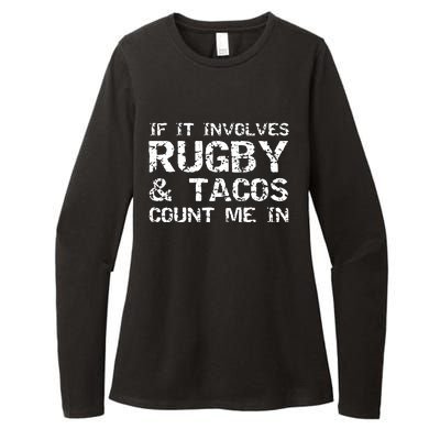 Funny Taco Quote If It Involves Rugby Tacos Count Me In Womens CVC Long Sleeve Shirt