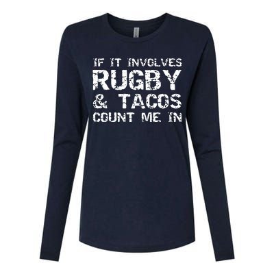 Funny Taco Quote If It Involves Rugby Tacos Count Me In Womens Cotton Relaxed Long Sleeve T-Shirt