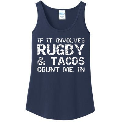 Funny Taco Quote If It Involves Rugby Tacos Count Me In Ladies Essential Tank