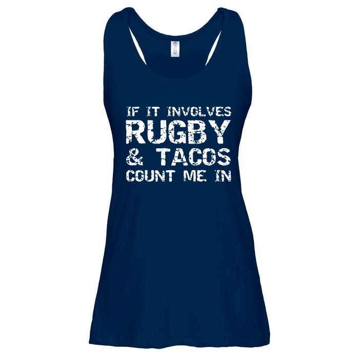 Funny Taco Quote If It Involves Rugby Tacos Count Me In Ladies Essential Flowy Tank