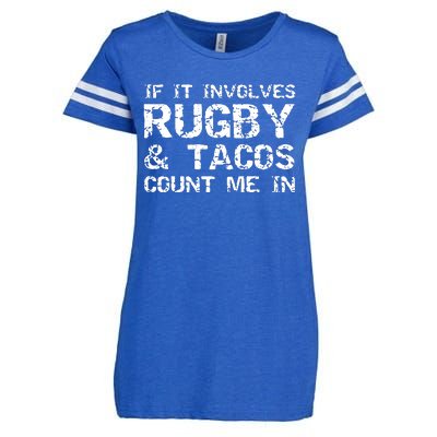 Funny Taco Quote If It Involves Rugby Tacos Count Me In Enza Ladies Jersey Football T-Shirt