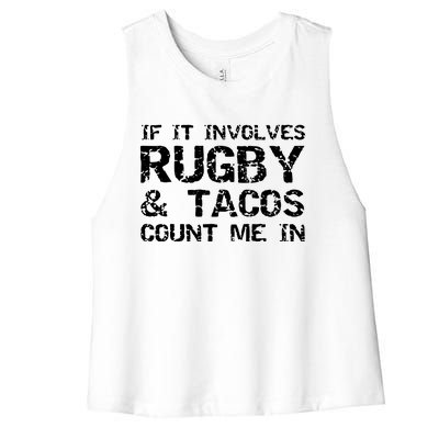 Funny Taco Quote If It Involves Rugby Tacos Count Me In Women's Racerback Cropped Tank