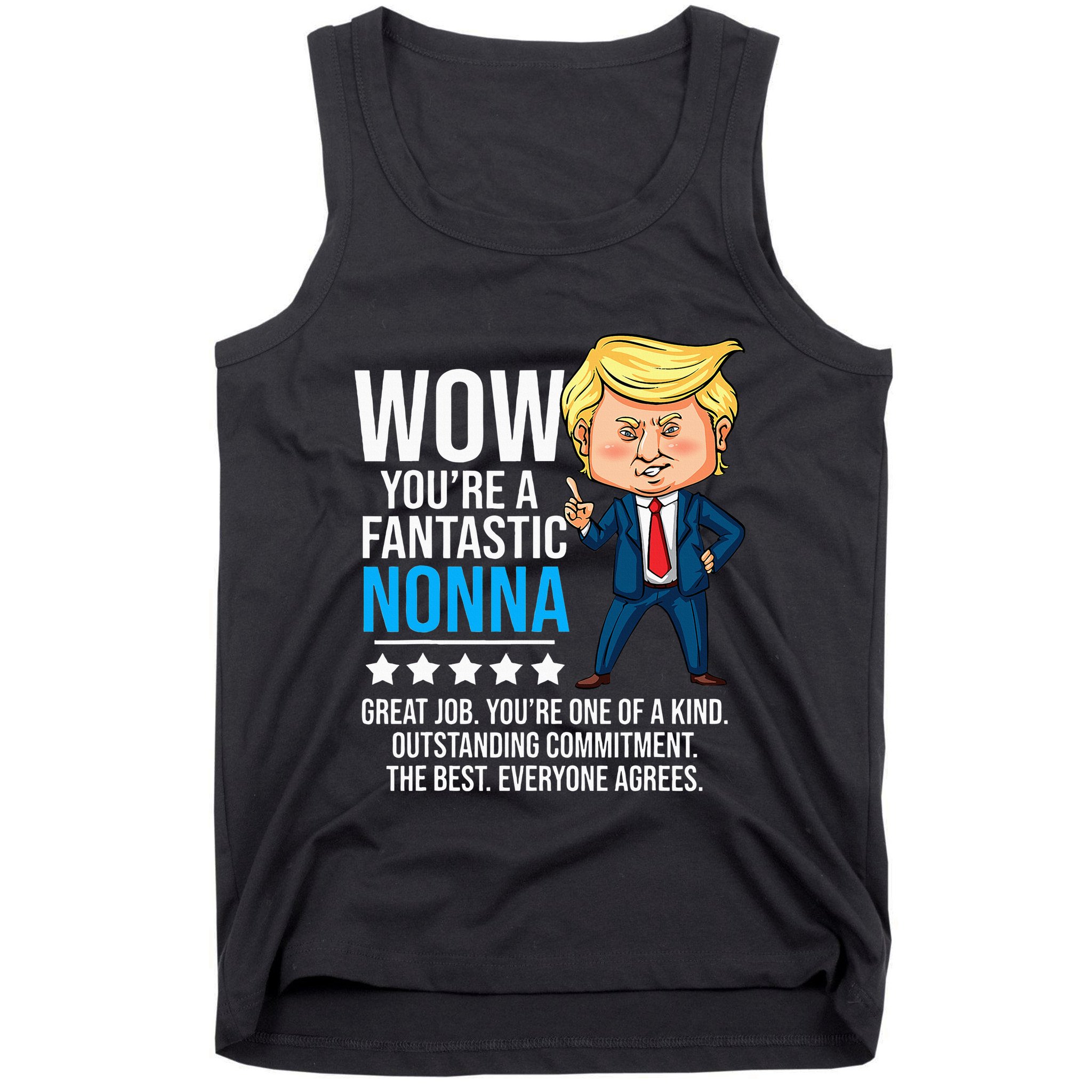 Funny Trump Quote Fantastic Nonna Grandmother Republican Tank Top