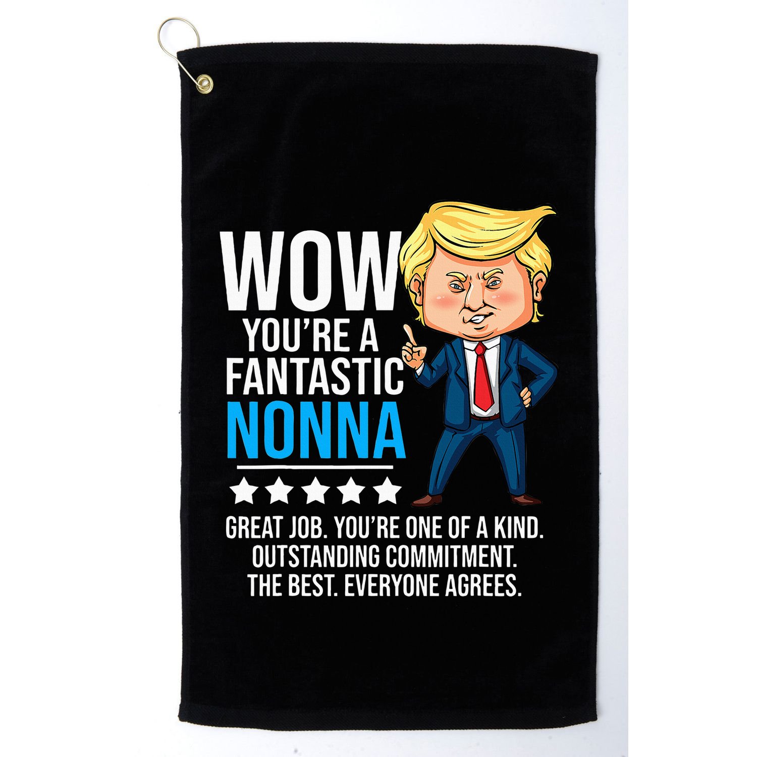 Funny Trump Quote Fantastic Nonna Grandmother Republican Golf Towel