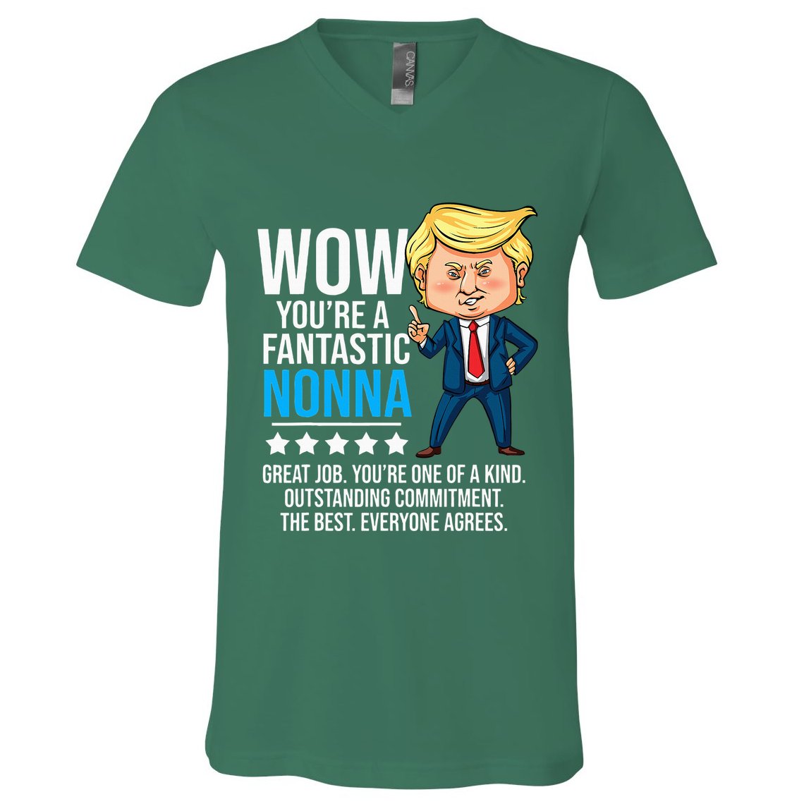 Funny Trump Quote Fantastic Nonna Grandmother Republican V-Neck T-Shirt