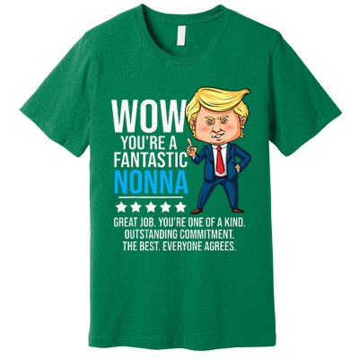 Funny Trump Quote Fantastic Nonna Grandmother Republican Premium T-Shirt