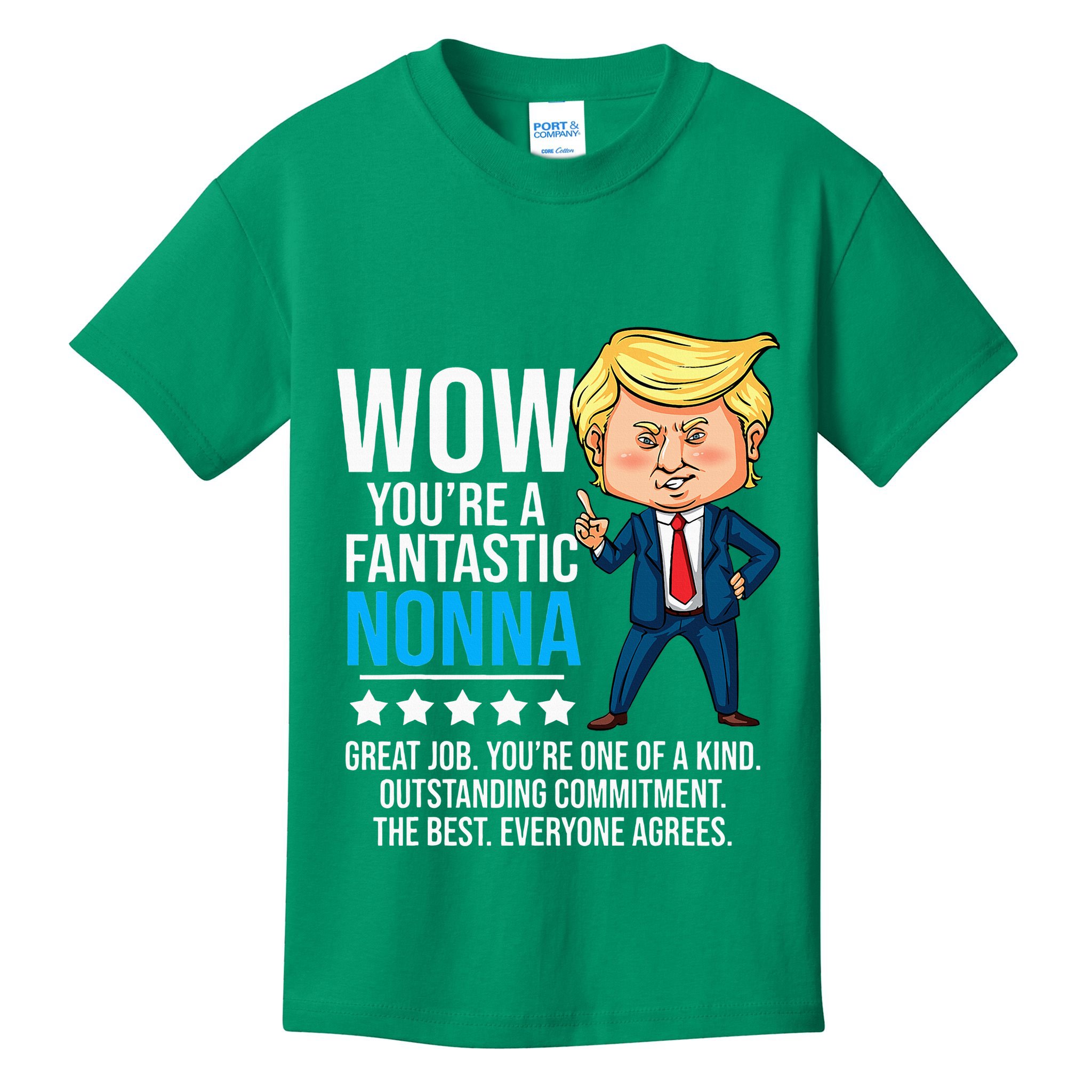 Funny Trump Quote Fantastic Nonna Grandmother Republican Kids T-Shirt