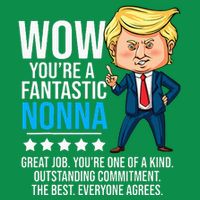 Funny Trump Quote Fantastic Nonna Grandmother Republican Kids T-Shirt