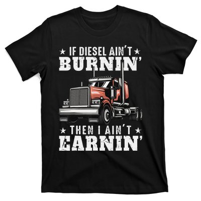 Funny Trucker Quote Semi Truck Driver 18 Wheeler Mechanic T-Shirt