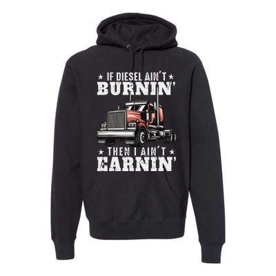 Funny Trucker Quote Semi Truck Driver 18 Wheeler Mechanic Premium Hoodie