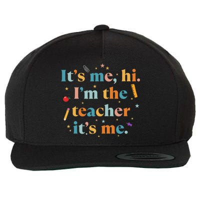 Funny Teacher Quote Its Me Hi I'm The Teacher Its Me Wool Snapback Cap