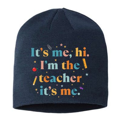 Funny Teacher Quote Its Me Hi I'm The Teacher Its Me Sustainable Beanie