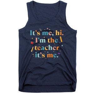 Funny Teacher Quote Its Me Hi I'm The Teacher Its Me Tank Top