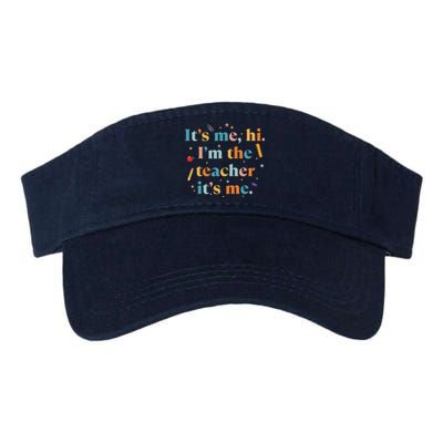 Funny Teacher Quote Its Me Hi I'm The Teacher Its Me Valucap Bio-Washed Visor