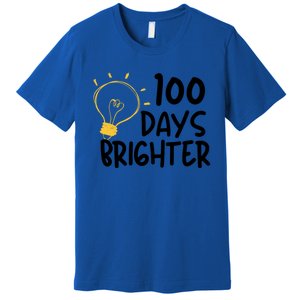 Funny Teacher Quote 100 Days Brighter 100th Day Of School Gift Premium T-Shirt