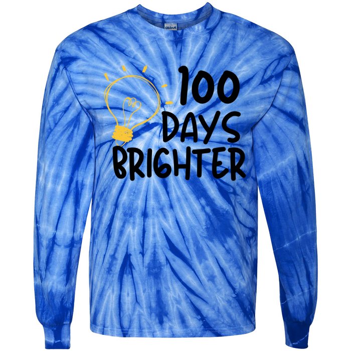 Funny Teacher Quote 100 Days Brighter 100th Day Of School Gift Tie-Dye Long Sleeve Shirt