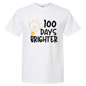 Funny Teacher Quote 100 Days Brighter 100th Day Of School Gift Garment-Dyed Heavyweight T-Shirt