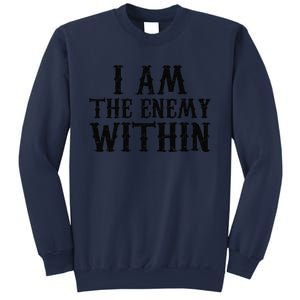 Funny Trump Quote I Am The Enemy Within Cool Trump Sweatshirt