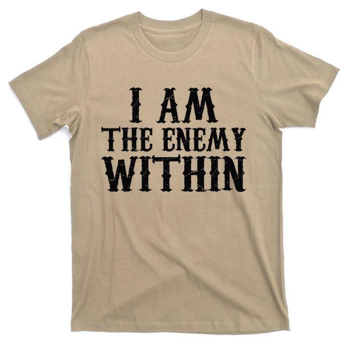 Funny Trump Quote I Am The Enemy Within Cool Trump T-Shirt