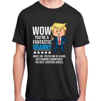 Funny Trump Quote Fantastic Granny Grandmother Adult ChromaSoft Performance T-Shirt