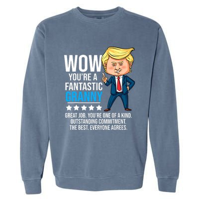 Funny Trump Quote Fantastic Granny Grandmother Garment-Dyed Sweatshirt