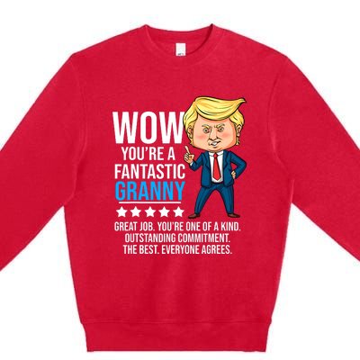 Funny Trump Quote Fantastic Granny Grandmother Premium Crewneck Sweatshirt