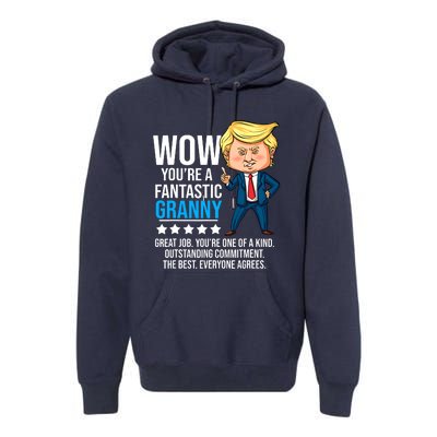 Funny Trump Quote Fantastic Granny Grandmother Premium Hoodie