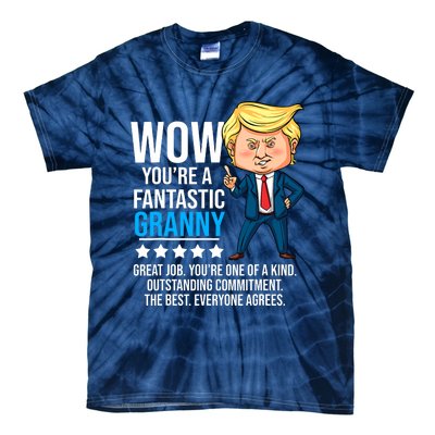 Funny Trump Quote Fantastic Granny Grandmother Tie-Dye T-Shirt