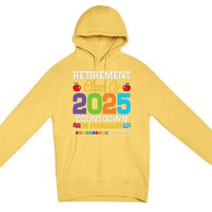 Funny Teacher Retirement Class Of 2025 Countdown In Progress Gift Premium Pullover Hoodie