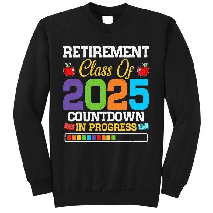 Funny Teacher Retirement Class Of 2025 Countdown In Progress Gift Sweatshirt