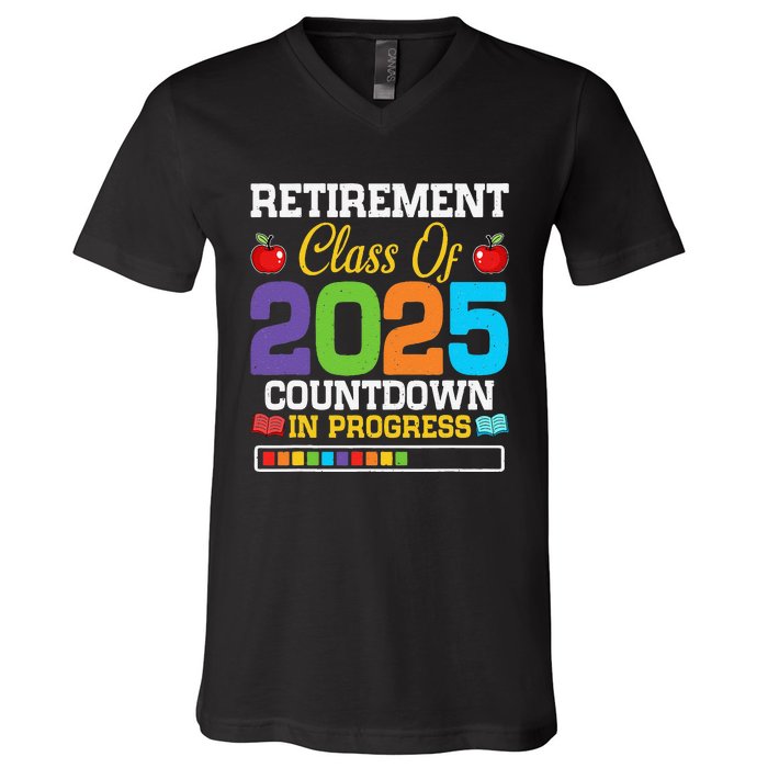 Funny Teacher Retirement Class Of 2025 Countdown In Progress Gift V-Neck T-Shirt