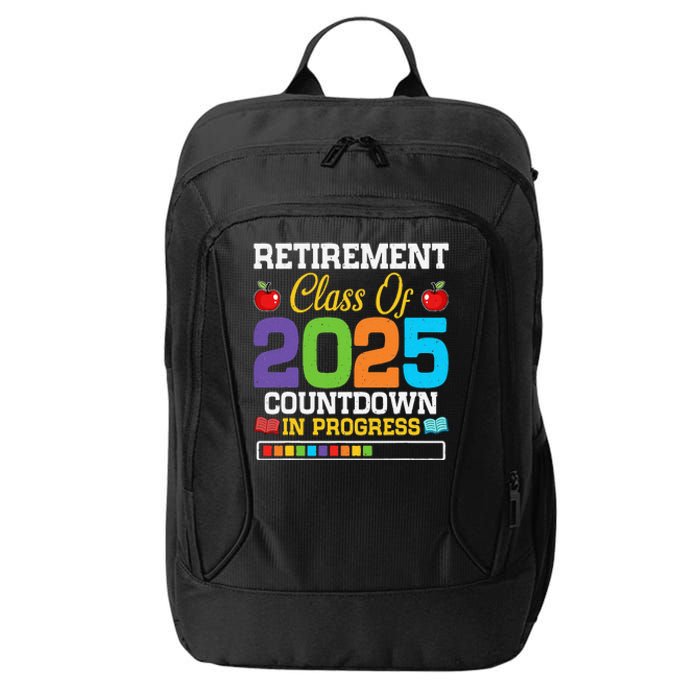 Funny Teacher Retirement Class Of 2025 Countdown In Progress Gift City Backpack