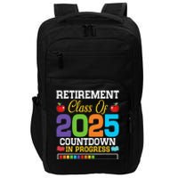 Funny Teacher Retirement Class Of 2025 Countdown In Progress Gift Impact Tech Backpack