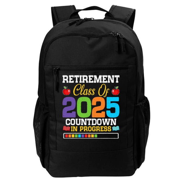 Funny Teacher Retirement Class Of 2025 Countdown In Progress Gift Daily Commute Backpack