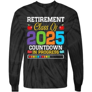 Funny Teacher Retirement Class Of 2025 Countdown In Progress Gift Tie-Dye Long Sleeve Shirt