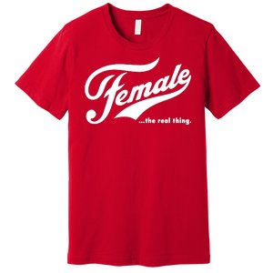 Female The Real Thing Premium T-Shirt