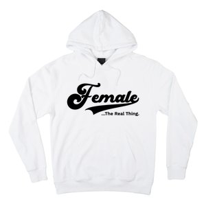 Female The Real Thing Female The Real Thing Hoodie