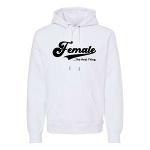 Female The Real Thing Female The Real Thing Premium Hoodie