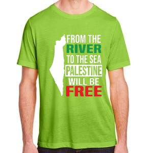 From The River To The Sea Palestine Will Be Free Adult ChromaSoft Performance T-Shirt