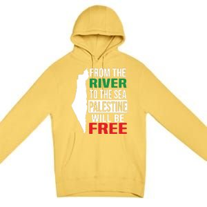 From The River To The Sea Palestine Will Be Free Premium Pullover Hoodie