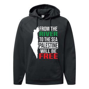 From The River To The Sea Palestine Will Be Free Performance Fleece Hoodie