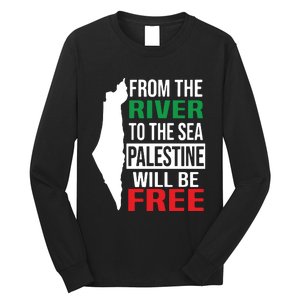 From The River To The Sea Palestine Will Be Free Long Sleeve Shirt