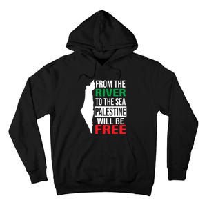 From The River To The Sea Palestine Will Be Free Tall Hoodie