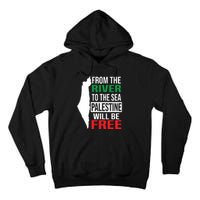 From The River To The Sea Palestine Will Be Free Tall Hoodie