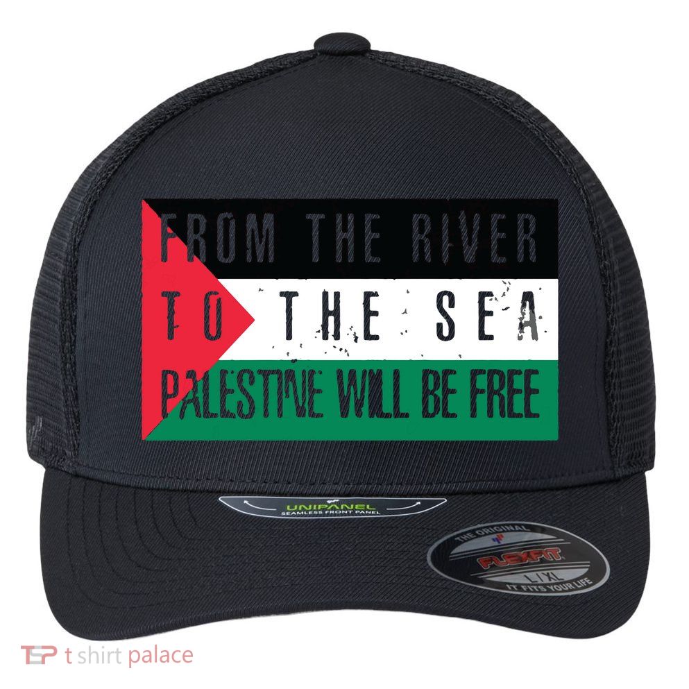 From The River To The Sea Palestine Will Be Free Flexfit Unipanel Trucker Cap