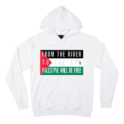 From The River To The Sea Palestine Will Be Free Hoodie